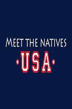 Watch Meet the Natives USA Megavideo