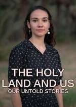 Watch The Holy Land and Us - Our Untold Stories Megavideo