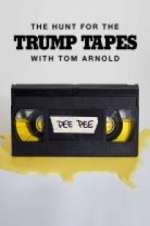 Watch The Hunt for the Trump Tapes with Tom Arnold Megavideo