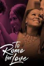 Watch To Rome for Love Megavideo