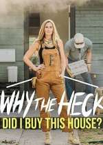 Watch Why the Heck Did I Buy This House? Megavideo