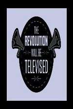 Watch The Revolution Will Be Televised Megavideo