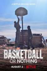 Watch Basketball or Nothing Megavideo