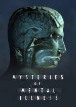 Watch Mysteries of Mental Illness Megavideo