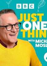 Watch Michael Mosley - Just One Thing Megavideo