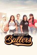 Watch Bringing Up Ballers Megavideo