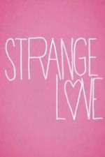 Watch Strange Love Megavideo