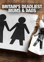 Watch Britain's Deadliest Mums & Dads Megavideo