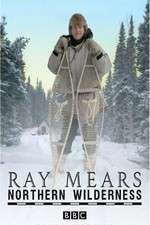 Watch Ray Mears' Northern Wilderness Megavideo