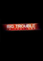 Watch Big Trouble in Thailand Megavideo