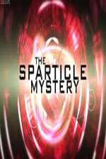 Watch The Sparticle Mystery Megavideo