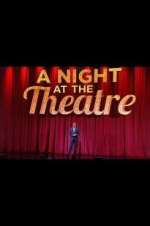 Watch A Night at the Theatre Megavideo