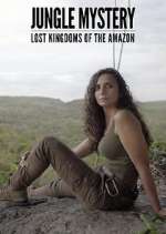 Watch Jungle Mystery: Lost Kingdoms of the Amazon Megavideo