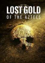 Watch Lost Gold of the Aztecs Megavideo