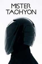 Watch Mister Tachyon Megavideo