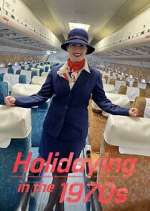 Watch Holidaying in the 70s: Wish You Were Here Megavideo