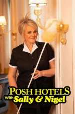 Watch Posh Hotels with Sally & Nigel Megavideo