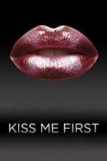 Watch Kiss Me First Megavideo