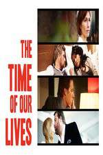 Watch The Time of Our Lives Megavideo