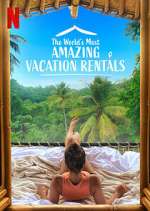 Watch The World's Most Amazing Vacation Rentals Megavideo