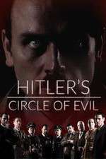 Watch Hitlers Circle of Evil Megavideo