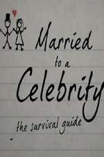 Watch Married to a Celebrity: The Survival Guide Megavideo
