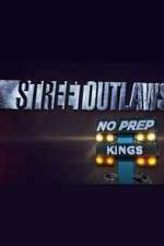 Watch Street Outlaws: No Prep Kings Megavideo