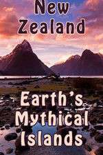 Watch New Zealand: Earth's Mythical Islands Megavideo
