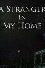 Watch A Stranger in My Home Megavideo