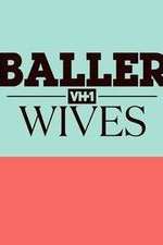 Watch Baller Wives Megavideo