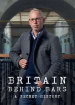 Watch Britain Behind Bars: A Secret History Megavideo