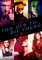 Watch Too Old to Die Young Megavideo