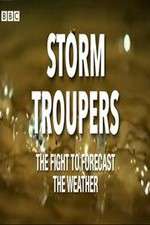 Watch Storm Troupers: The Fight to Forecast the Weather Megavideo