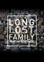 Watch Long Lost Family: What Happened Next Megavideo