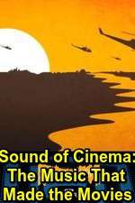 Watch Sound of Cinema: The Music That Made the Movies Megavideo