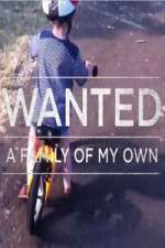 Watch Wanted A Family Of My Own Megavideo