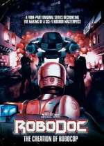 Watch RoboDoc: The Creation of RoboCop Megavideo