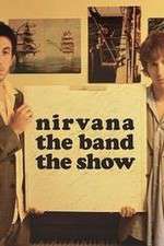Watch Nirvanna the Band the Show Megavideo