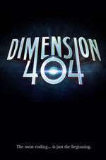Watch Dimension 404 Megavideo