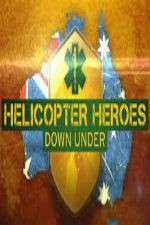 Watch Helicopter Heroes: Down Under Megavideo