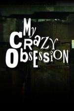 Watch My Crazy Obsession Megavideo